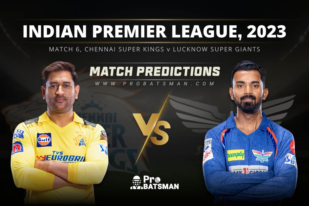 Match 6 CSK vs LSG Match Predictions IPL 2023
