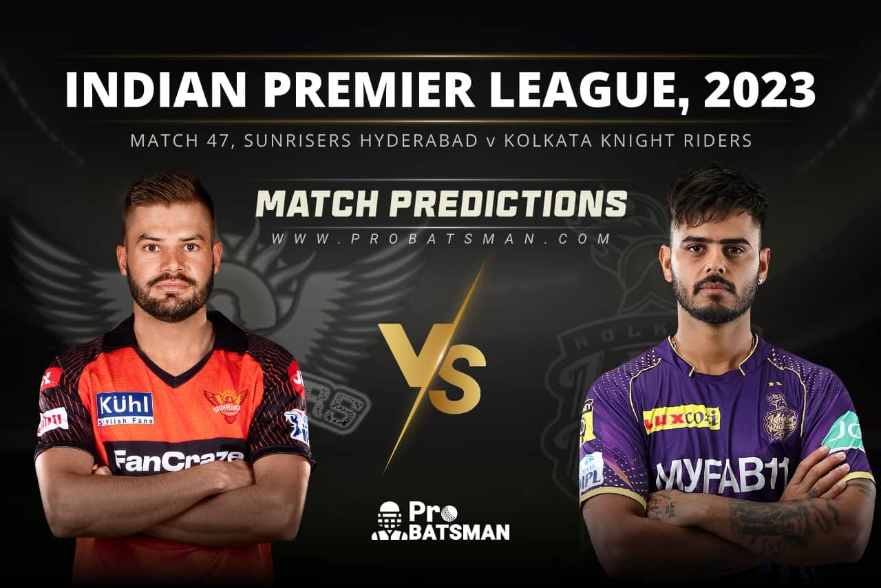 Match 47 SRH vs KKR Match Predictions IPL 2023