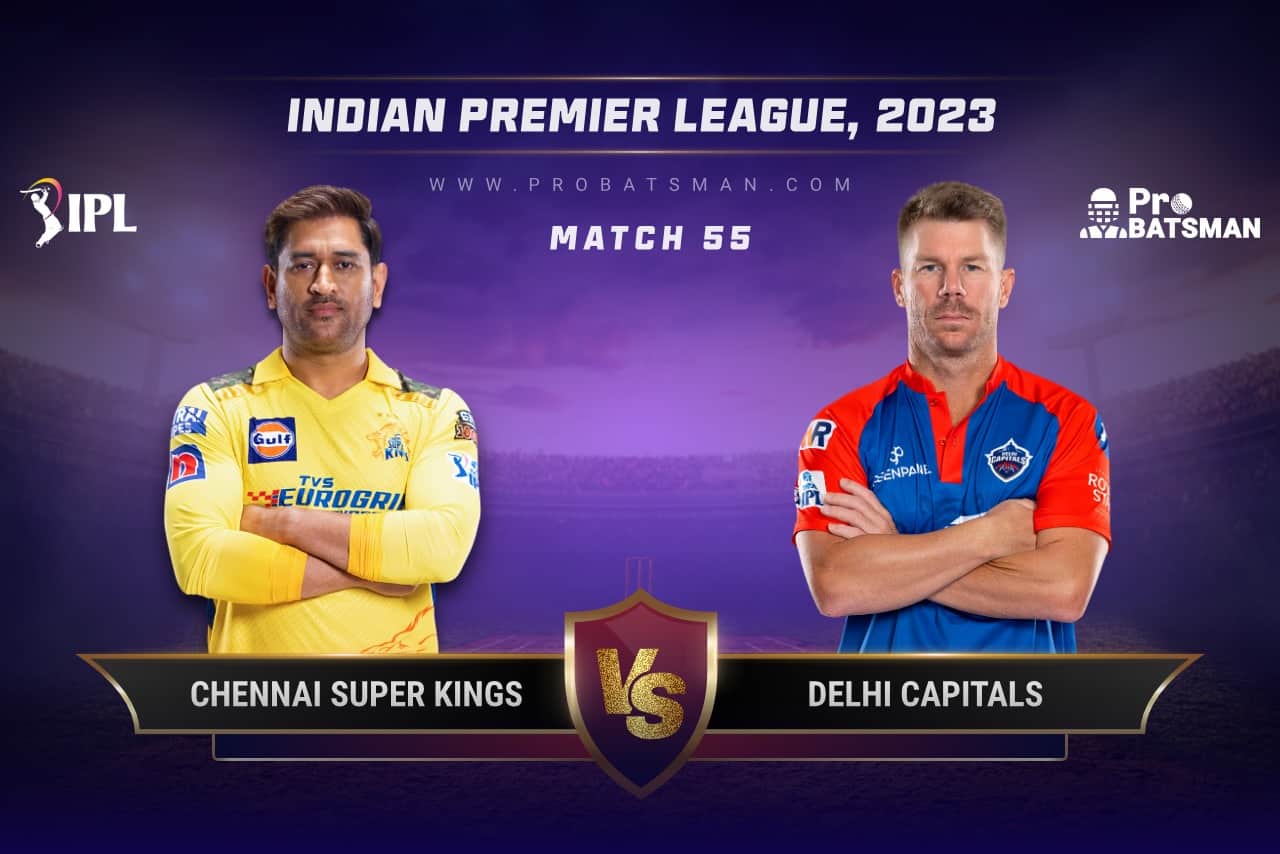 Match 55 CSK vs DC IPL 2023