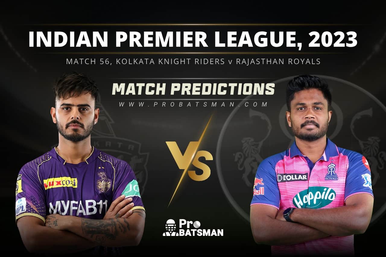 IPL 2023: Match 56, KOL vs RR Match Prediction – Who Will Win Today’s IPL Match Between Kolkata Knight Riders vs Rajasthan Royals? Match 56 KKR vs RR Match Predictions IPL 2023