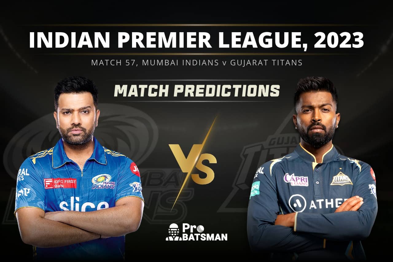 Match 57 MI vs GT Match Predictions IPL 2023