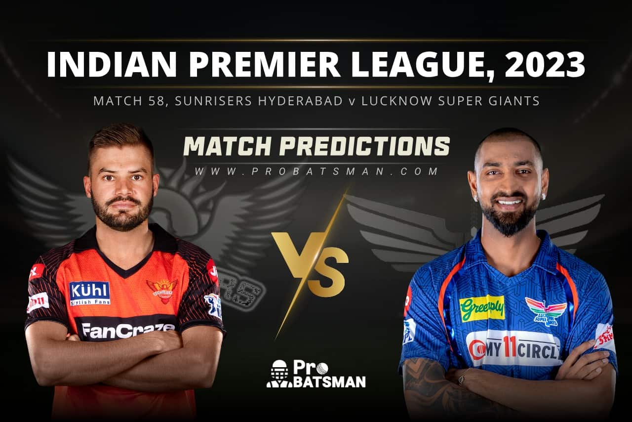 Match 58 SRH vs LSG Match Predictions IPL 2023