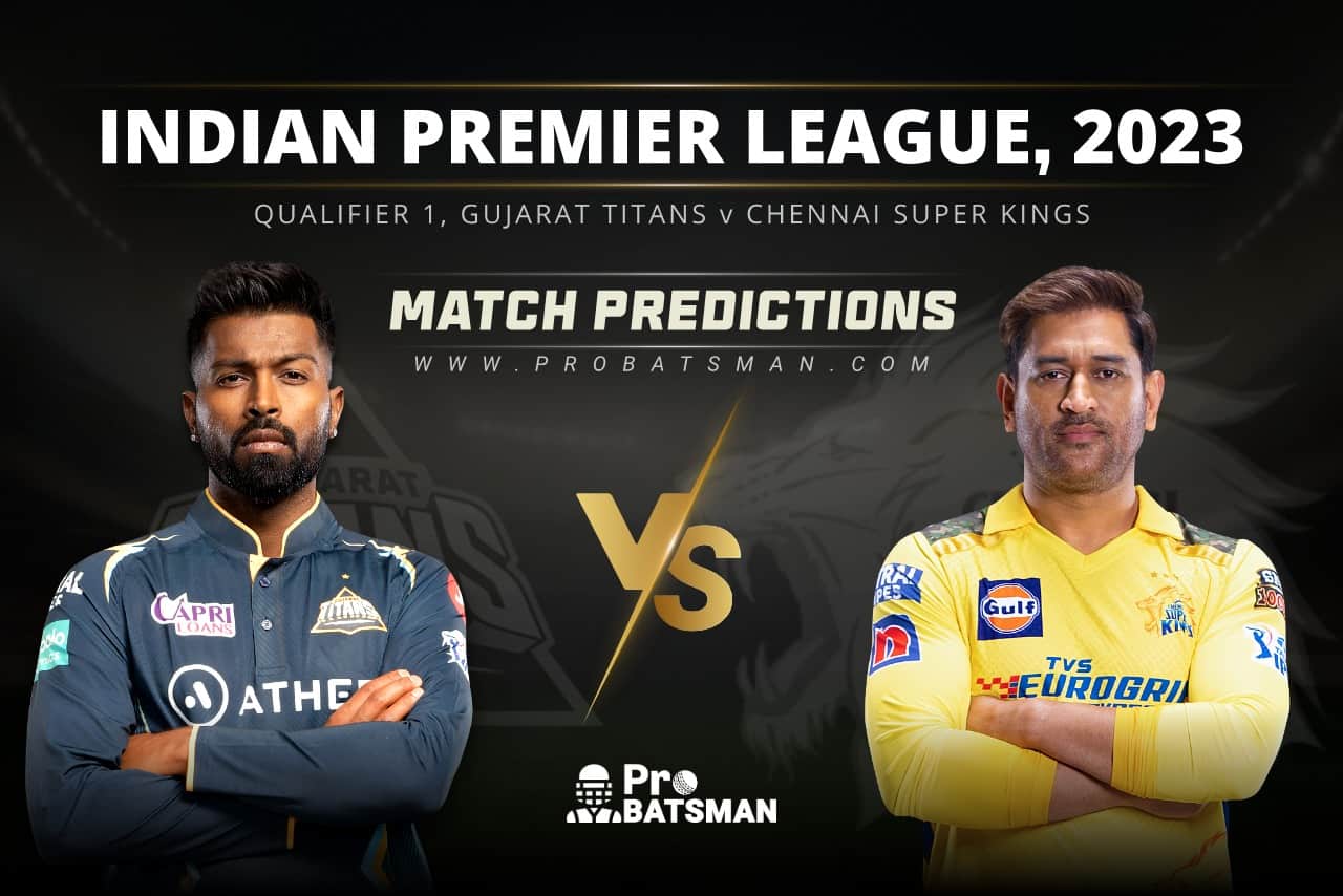 Qualifier 1 GT vs CSK Match Prediction IPL 2023