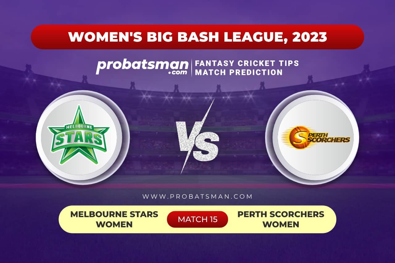 MS-W vs PS-W Dream11 Prediction With Stats, Pitch Report & Player Record of Women's Big Bash League (WBBL), 2023 For Match 15 Match 15 MS-W vs PS-W Women's Big Bash League (WBBL) 2023
