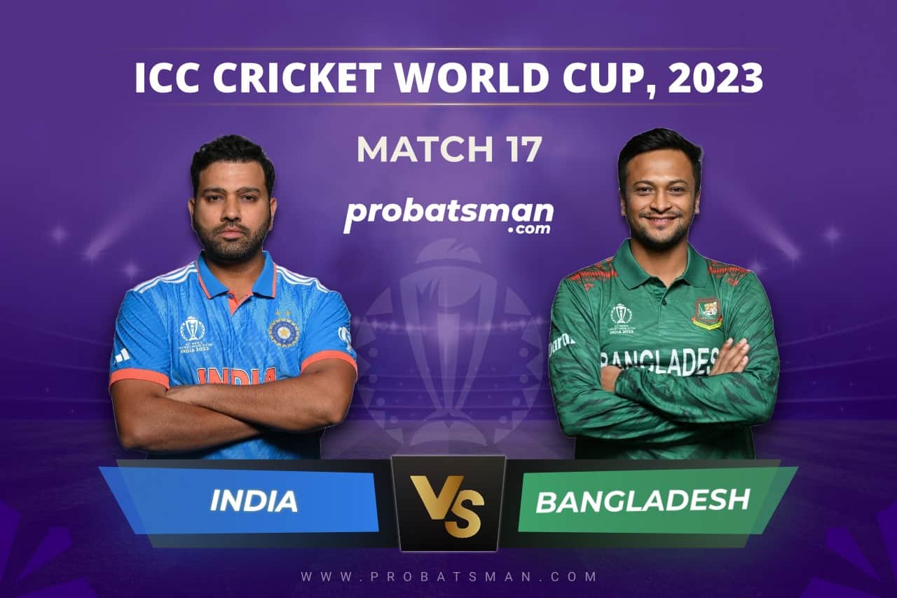 Match 17 of ICC Cricket World Cup 2023 between India vs Bangladesh