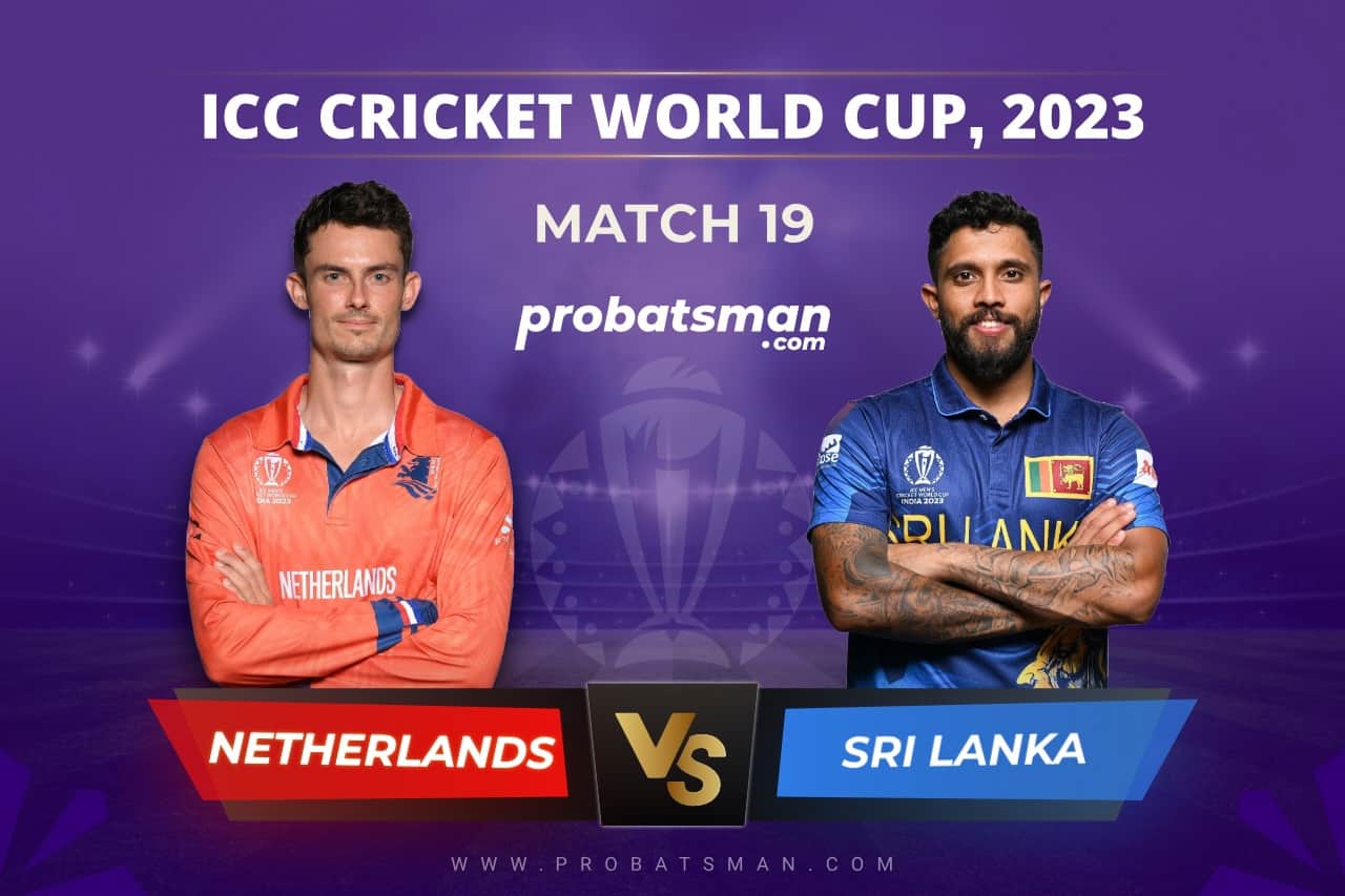 Match 19 of ICC Cricket World Cup 2023 between Netherlands vs Sri Lanka