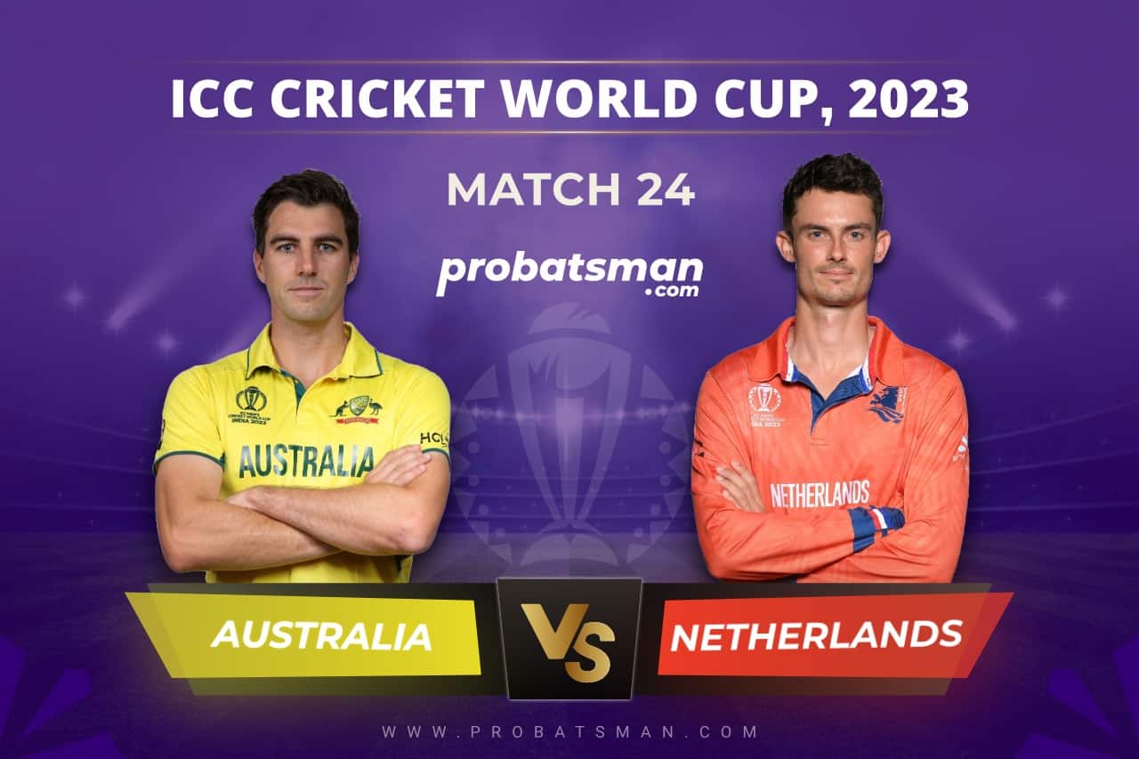 Match 24 of ICC Cricket World Cup 2023 between Australia vs Netherlands