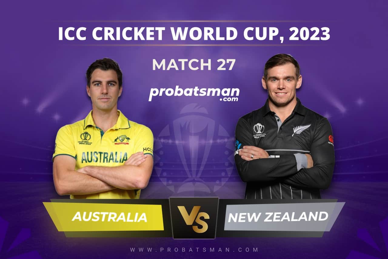 AUS vs NZ Dream11 Prediction For Match 27 of ODI World Cup 2023 at Himachal Pradesh Cricket Association Stadium in Dharamsala Match 27 of ICC Cricket World Cup 2023 between Australia vs New Zealand