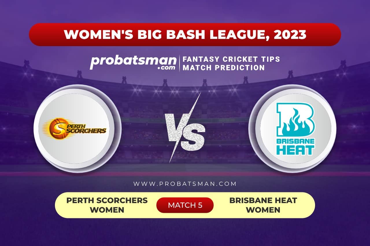 PS-W vs BH-W Dream11 Prediction With Stats, Pitch Report & Player Record of Women's Big Bash League (WBBL), 2023 For Match 5 Match 5 PS-W vs BH-W Women's Big Bash League (WBBL) 2023
