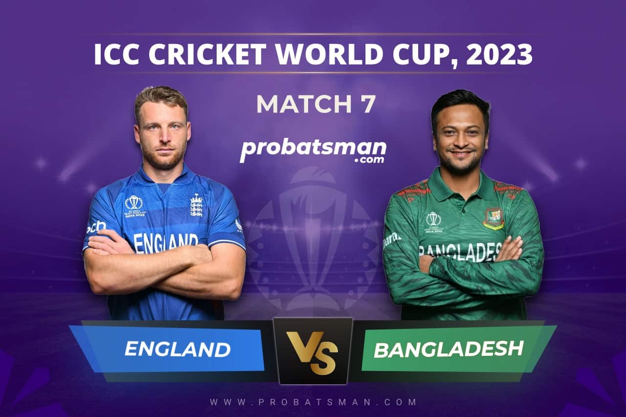 Match 7 of ICC Cricket World Cup 2023 between England vs Bangladesh
