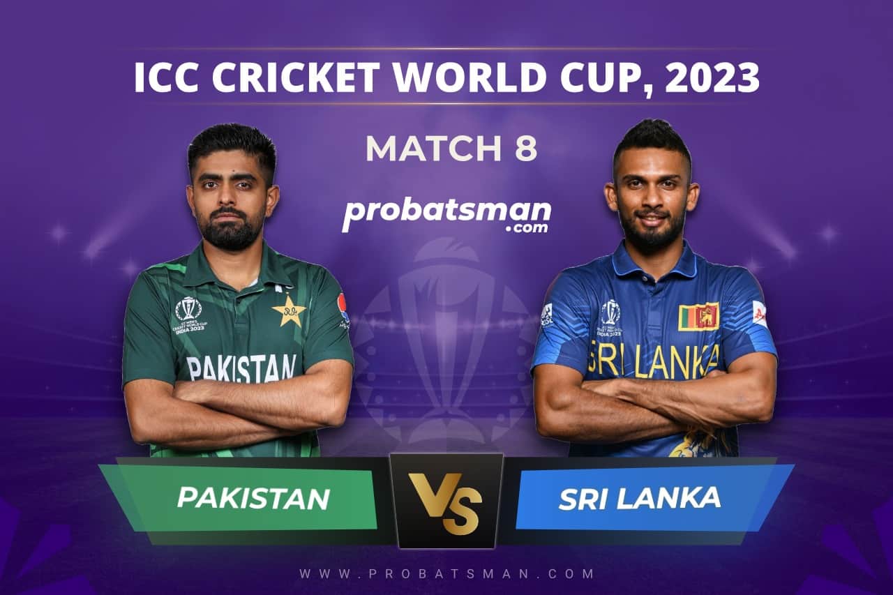 PAK vs SL Dream11 Prediction Today With Stats, Pitch Report & Player Record of ICC Cricket World Cup, 2023 For Match 8 Match 8 of ICC Cricket World Cup 2023 between Pakistan vs Sri Lanka