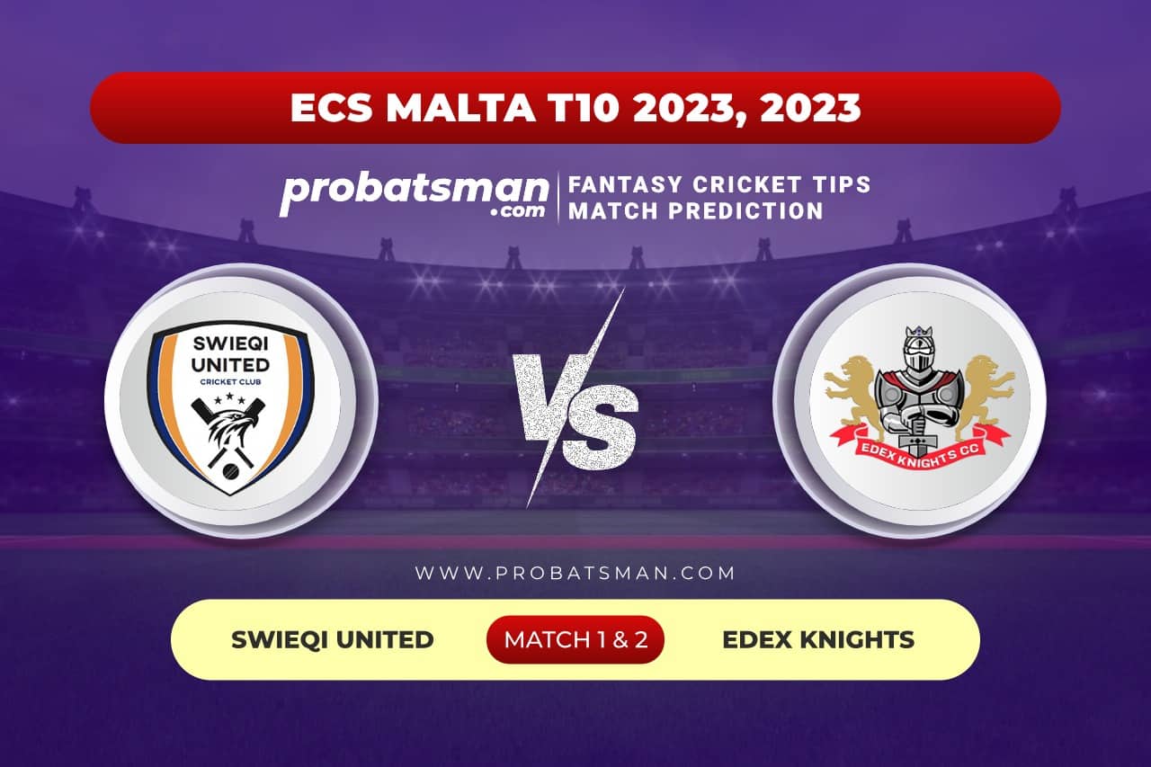SWU vs EDK Dream11 Prediction With Stats, Pitch Report & Player Record of ECS Malta, Encore, 2023 For Match 1 & 2 Match 1 and 2 SWU vs EDK ECS Malta Encore 2023
