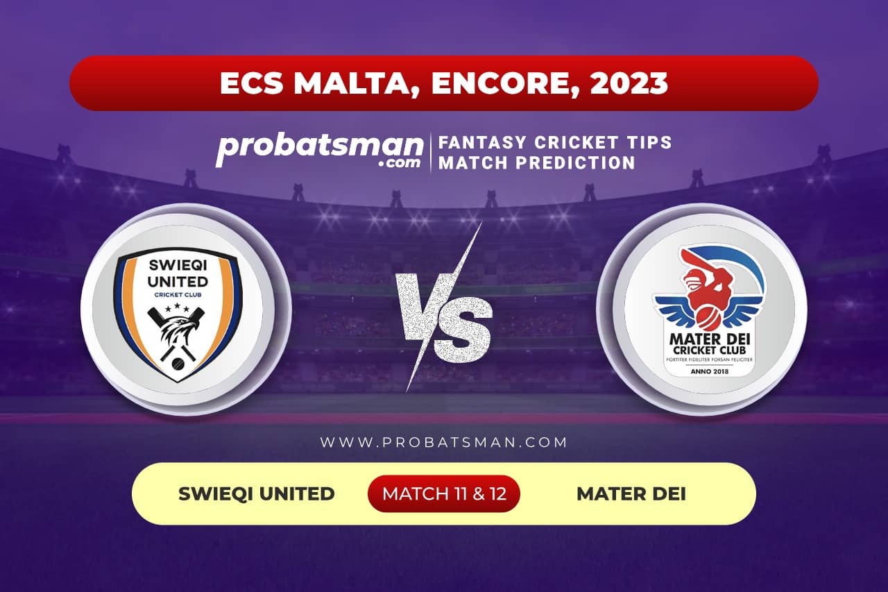 Match 11 and 12 SWU vs MTD ECS Malta Encore 2023