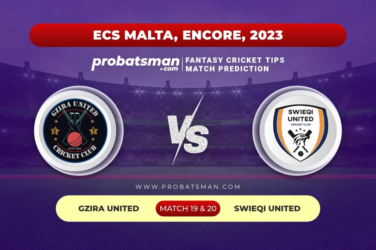 GU vs SWU Dream11 Prediction With Stats, Pitch Report & Player Record of ECS Malta, Encore, 2023 For Match 19 & 20 Match 19 and 20 GU vs SWU ECS Malta Encore 2023
