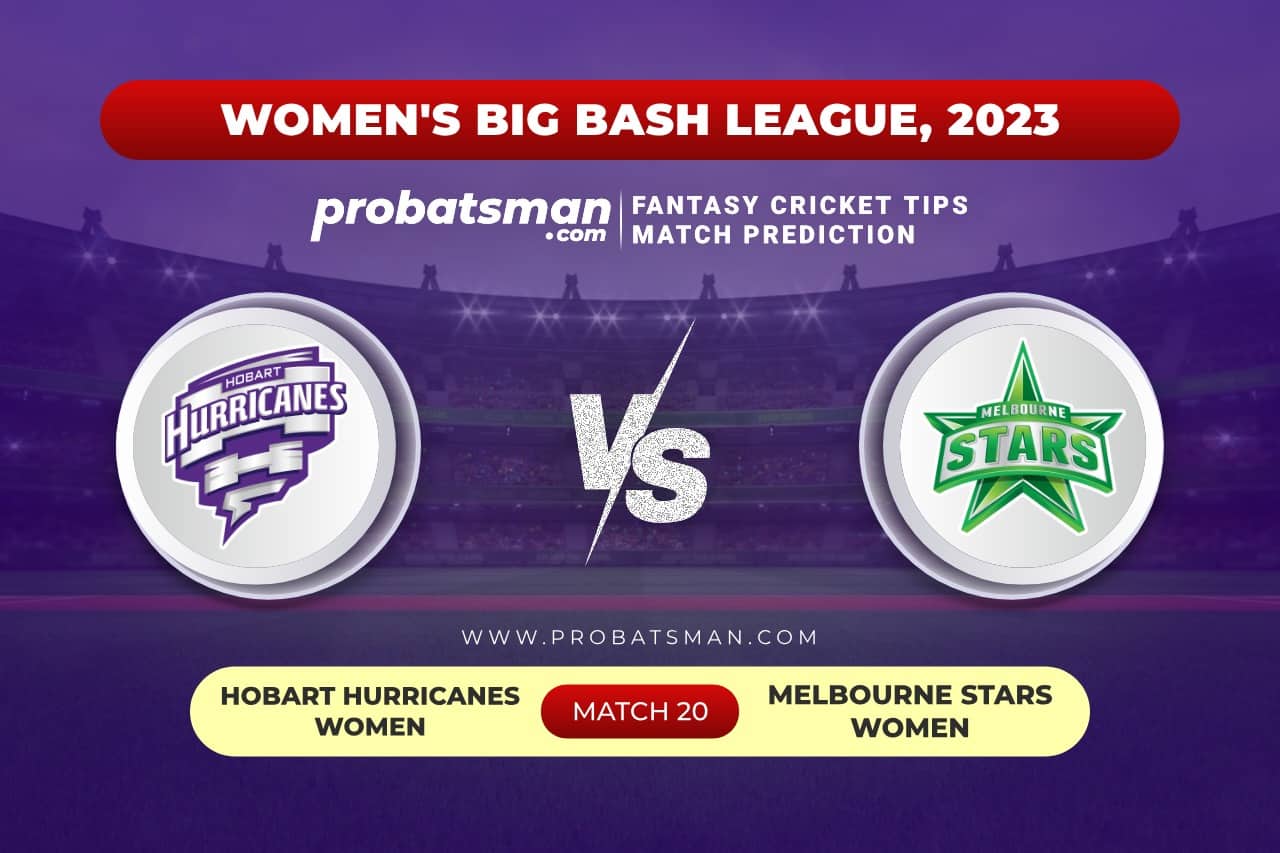 HB-W vs MS-W Dream11 Prediction With Stats, Pitch Report & Player Record of Women's Big Bash League (WBBL), 2023 For Match 20 Match 20 HB-W vs MS-W Women's Big Bash League (WBBL) 2023