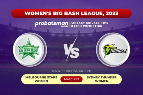 MS-W vs ST-W Dream11 Prediction With Stats, Pitch Report & Player Record of Women’s Big Bash League (WBBL), 2023 For Match 23