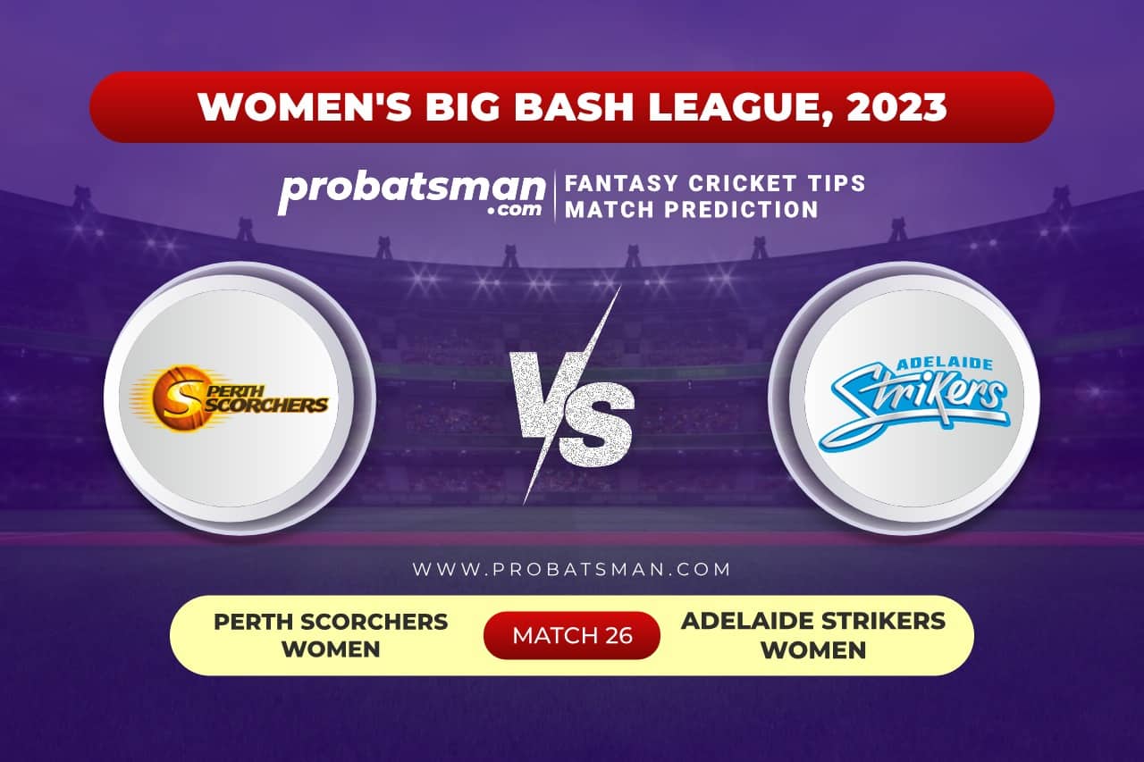 PS-W vs AS-W Dream11 Prediction With Stats, Pitch Report & Player Record of Women's Big Bash League (WBBL), 2023 For Match 26 Match 26 PS-W vs AS-W Women's Big Bash League (WBBL) 2023