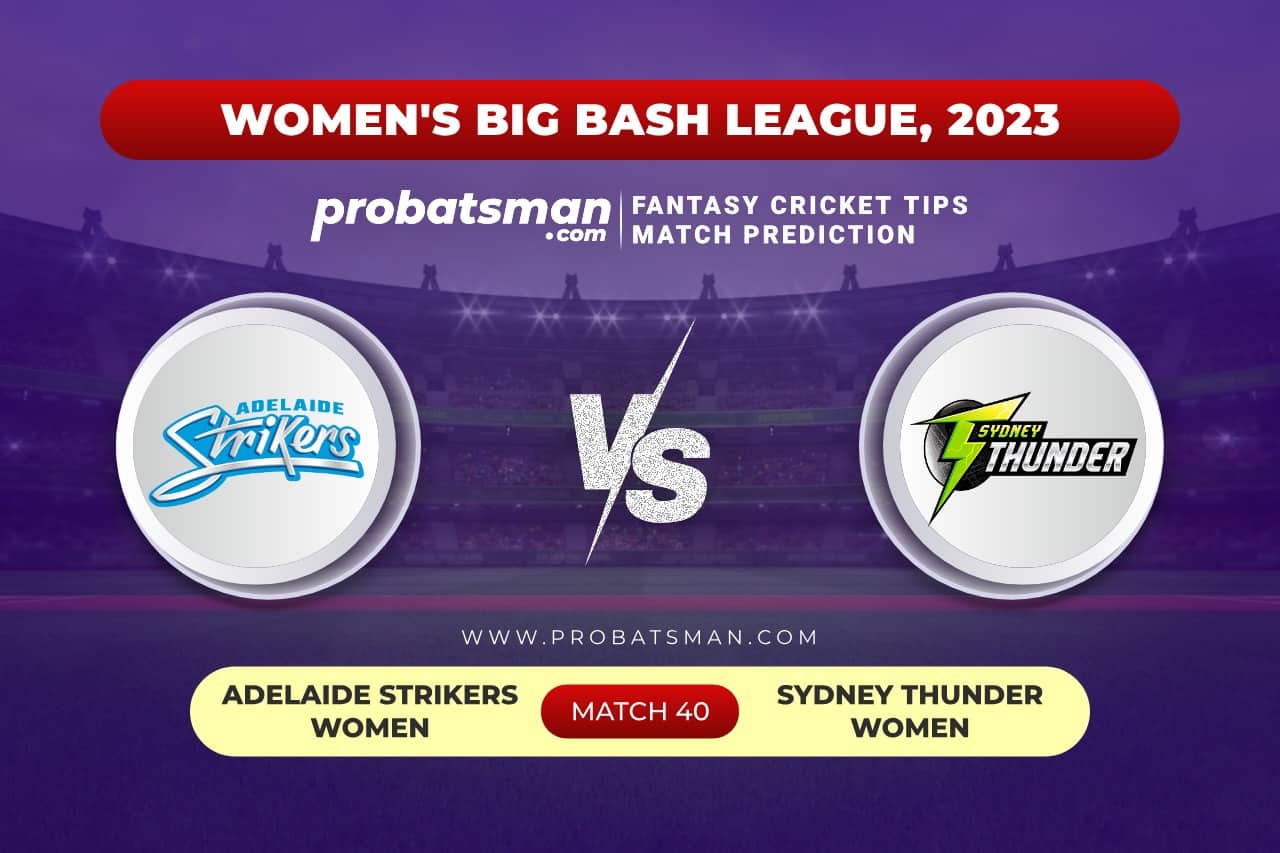 AS-W vs ST-W Dream11 Prediction With Stats, Pitch Report & Player Record of Women's Big Bash League (WBBL), 2023 For Match 40 Match 40 AS-W vs ST-W Women's Big Bash League (WBBL) 2023