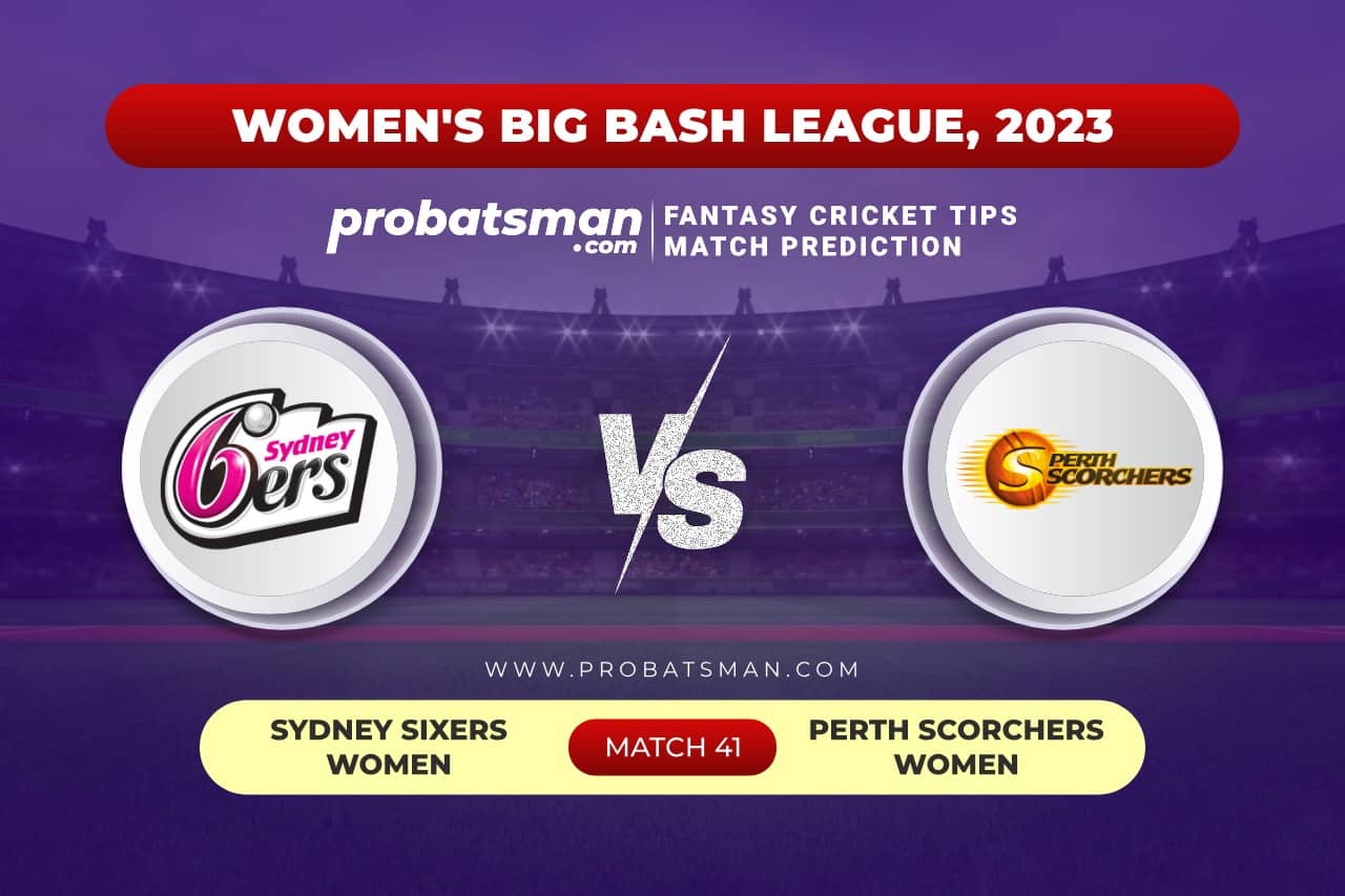 SS-W vs PS-W Dream11 Prediction With Stats, Pitch Report & Player Record of Women's Big Bash League (WBBL), 2023 For Match 41 Match 41 SS-W vs PS-W Women's Big Bash League (WBBL) 2023