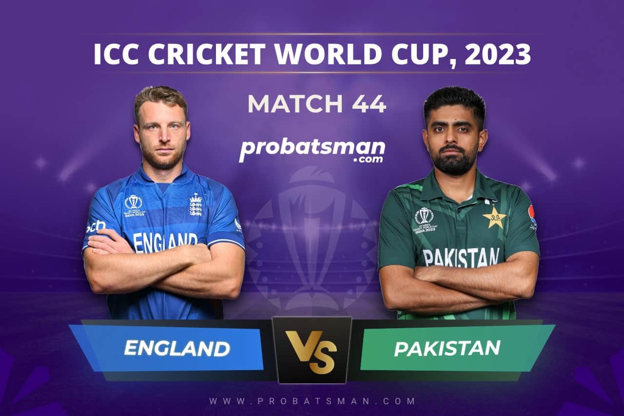 Match 44 of ICC Cricket World Cup 2023 between England vs Pakistan