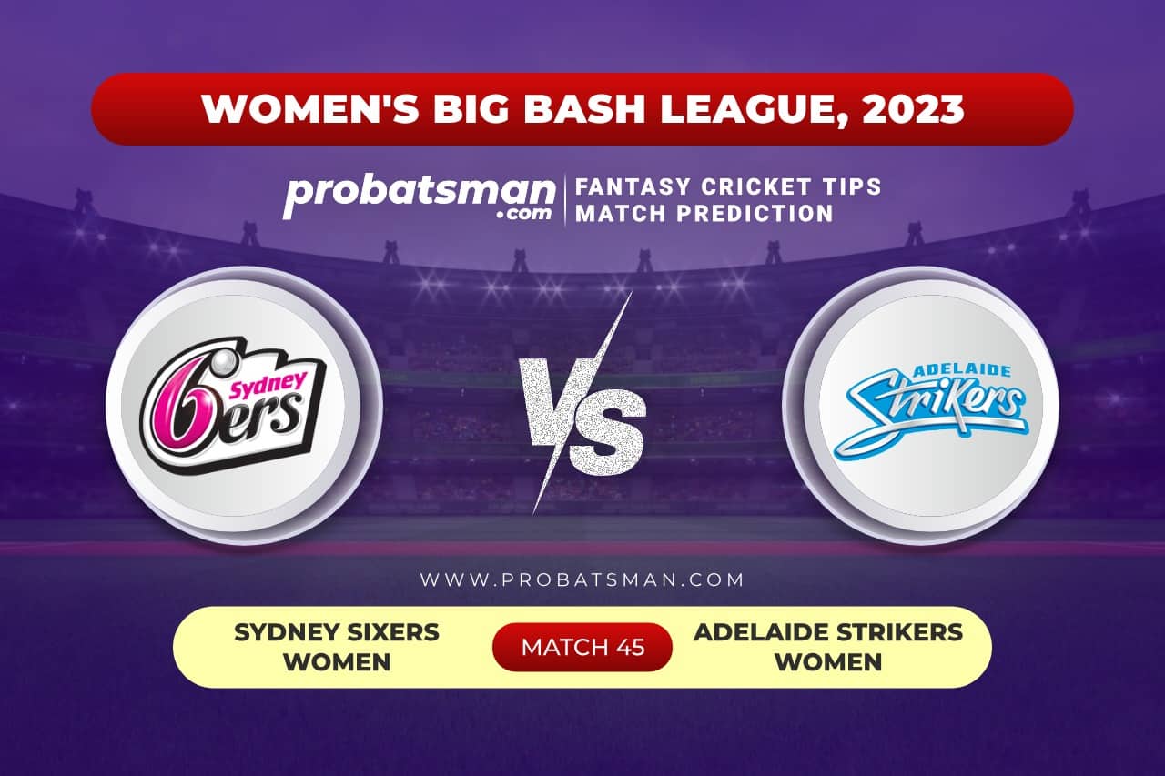 SS-W vs AS-W Dream11 Prediction With Stats, Pitch Report & Player Record of Women's Big Bash League (WBBL), 2023 For Match 45 Match 45 - SS-W vs AS-W of Women's Big Bash League (WBBL) 2023