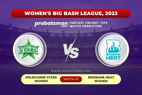 MS-W vs BH-W Dream11 Prediction With Stats, Pitch Report & Player Record of Women’s Big Bash League (WBBL), 2023 For Match 47