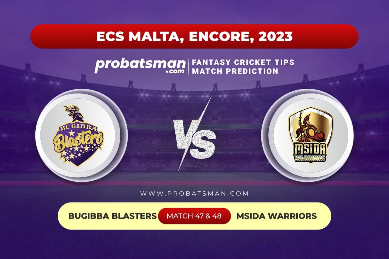 BBL vs MSW Dream11 Prediction With Stats, Pitch Report & Player Record of ECS Malta, Encore, 2023 For Match 47 & 48 Match 47 and 48 - BBL vs MSW of ECS Malta Encore 2023