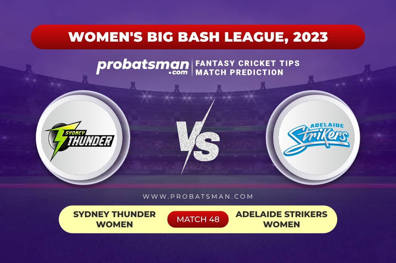 ST-W vs AS-W Dream11 Prediction With Stats, Pitch Report & Player Record of Women's Big Bash League (WBBL), 2023 For Match 48 Match 48 ST-W vs AS-W Women's Big Bash League (WBBL) 2023