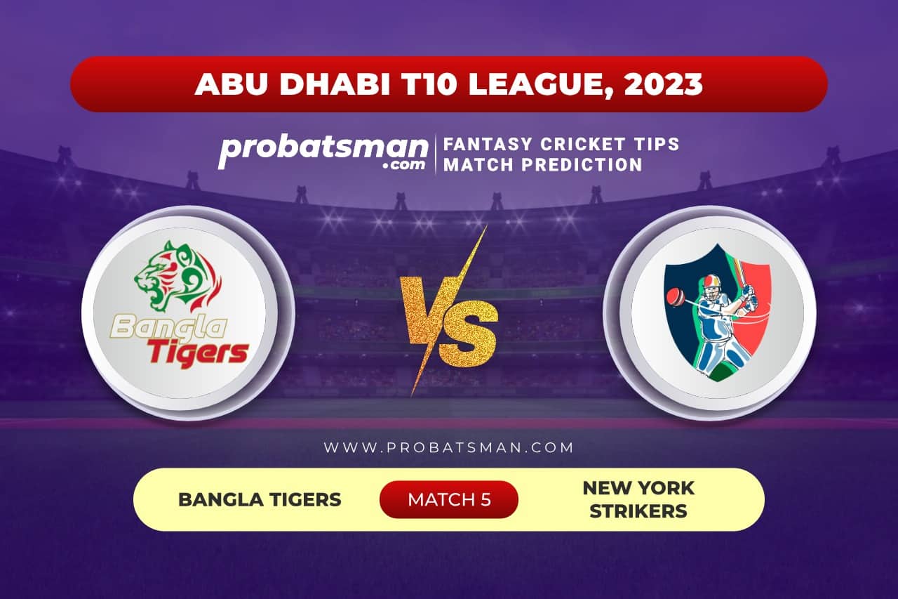BT vs NYS Dream11 Prediction With Stats, Pitch Report & Player Record of Abu Dhabi T10 League, 2023 For Match 5 Match 5 BT vs NYS Abu Dhabi T10 League 2023
