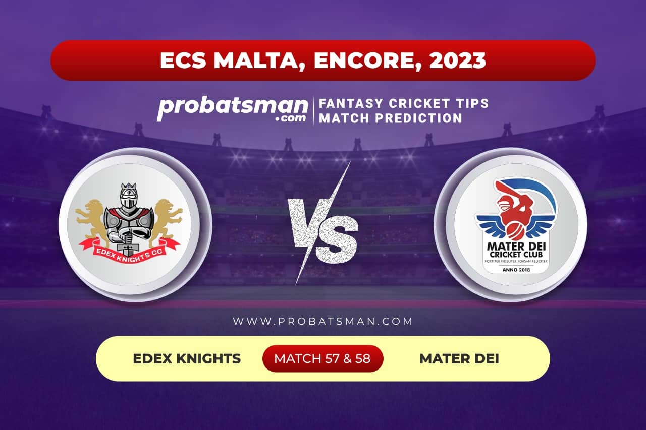 EDK vs MTD Dream11 Prediction With Stats, Pitch Report & Player Record of ECS Malta, Encore, 2023 For Match 57 & 58 Match 57 and 58 EDK vs MTD ECS Malta Encore 2023