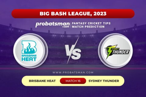 HEA vs THU Dream11 Prediction With Stats, Pitch Report & Player Record of Big Bash League (BBL), 2023-24 For Match 16