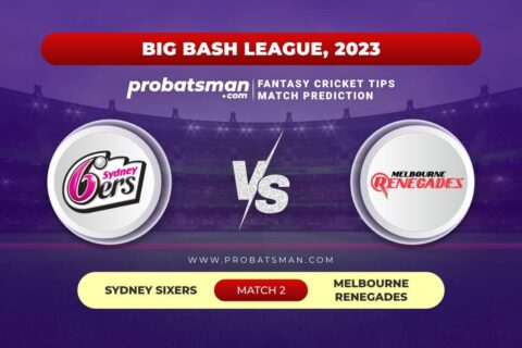 SIX vs REN Dream11 Prediction With Stats, Pitch Report & Player Record of Big Bash League (BBL), 2023-24 For Match 2