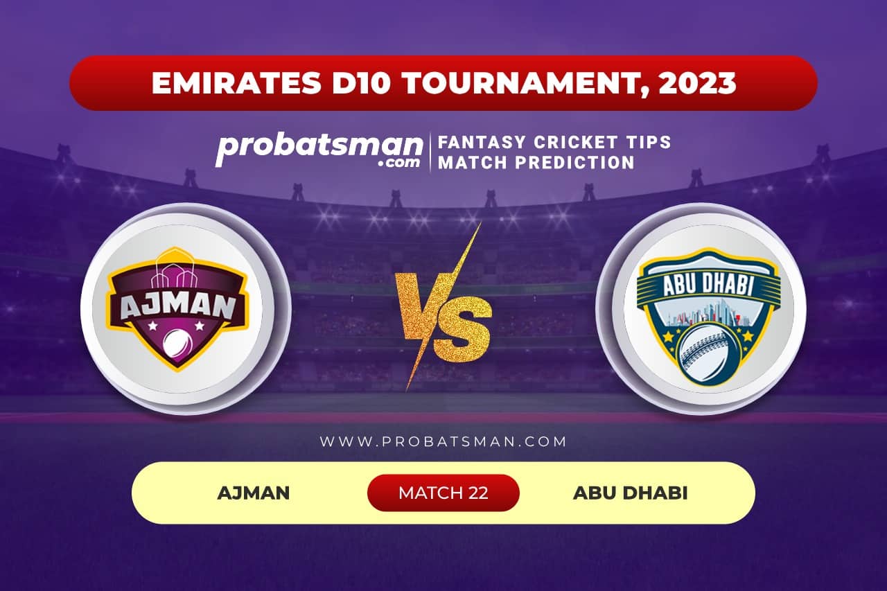 Match 22 AJM vs ABD Emirates D10 Tournament, 2023