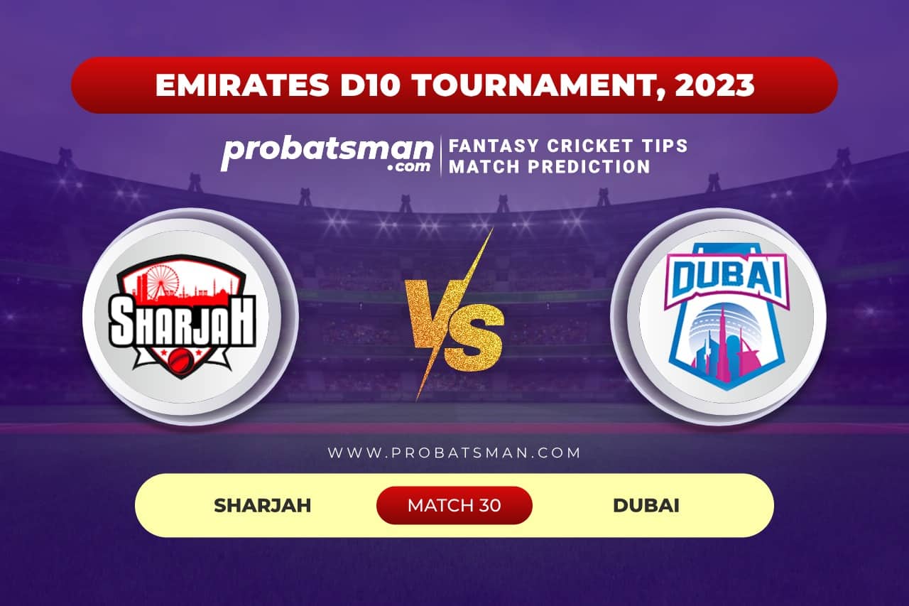 Match 30 SHA vs DUB Emirates D10 Tournament, 2023