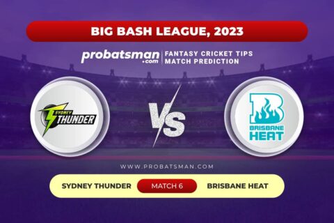 THU vs HEA Dream11 Prediction With Stats, Pitch Report & Player Record of Big Bash League (BBL), 2023-24 For Match 6