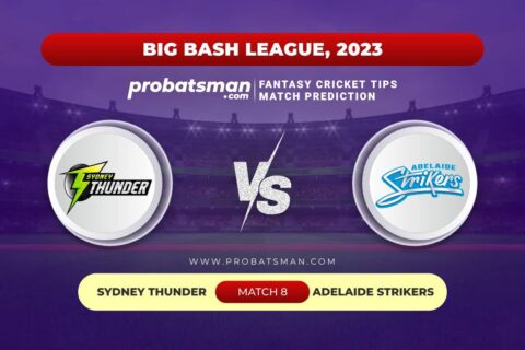 STR vs THU Dream11 Prediction With Stats, Pitch Report & Player Record of Big Bash League (BBL), 2023-24 For Match 8