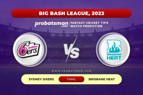 SIX vs HEA Dream11 Prediction With Stats, Pitch Report & Player Record of Big Bash League (BBL), 2023-24 For The Final