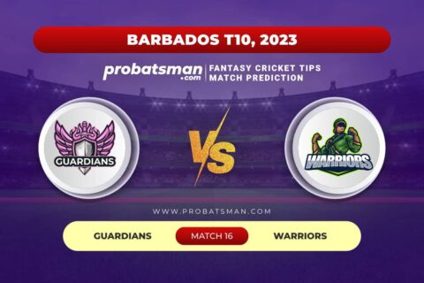 GUA vs WAR Dream11 Prediction With Stats, Pitch Report & Player Record of Barbados T10, 2023 For Match 16