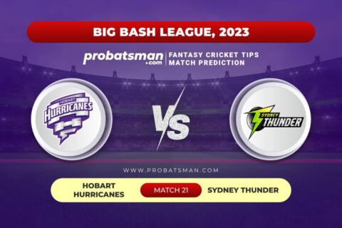 HUR vs THU Dream11 Prediction With Stats, Pitch Report & Player Record of Big Bash League (BBL), 2023-24 For Match 21