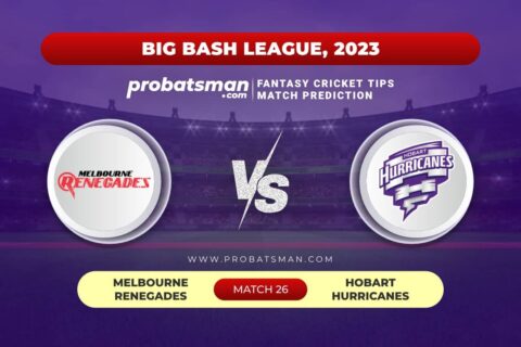 REN vs HUR Dream11 Prediction With Stats, Pitch Report & Player Record of Big Bash League (BBL), 2023-24 For Match 26