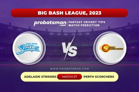 STR vs SCO Dream11 Prediction With Stats, Pitch Report & Player Record of Big Bash League (BBL), 2023-24 For Match 27