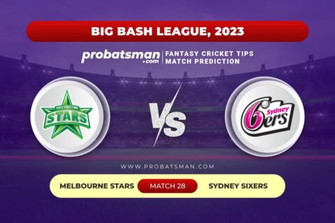 STA vs SIX Dream11 Prediction With Stats, Pitch Report & Player Record of Big Bash League (BBL), 2023-24 For Match 28