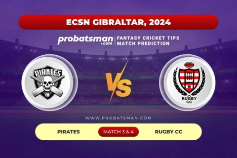 PIR vs RGC Dream11 Prediction With Stats, Pitch Report & Player Record of ECSN Gibraltar, 2024 For Match Match 3 & 4
