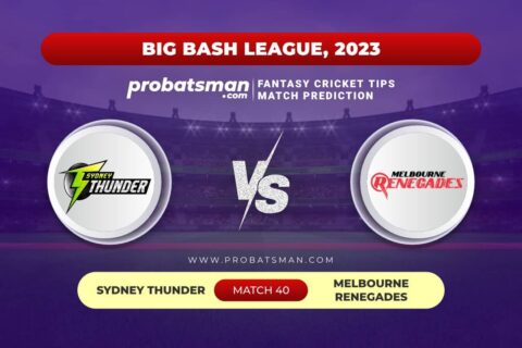 THU vs REN Dream11 Prediction With Stats, Pitch Report & Player Record of Big Bash League (BBL), 2023-24 For Match 40