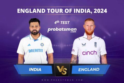4th Test - IND vs ENG Dream11 Prediction - England tour of India, 2024