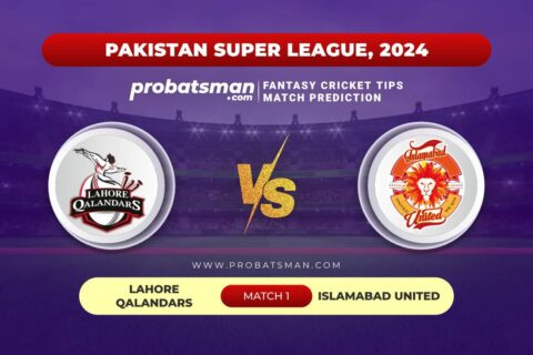 LAH vs ISL Dream11 Prediction With Stats, Pitch Report & Player Record of PSL, 2024 For Match 1