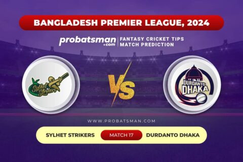 SYL vs DD Dream11 Prediction With Stats, Pitch Report & Player Record of BPL, 2024 For Match 17