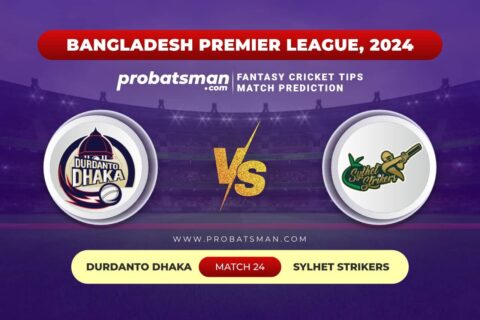 DD vs SYL Dream11 Prediction With Stats, Pitch Report & Player Record of BPL, 2024 For Match 24