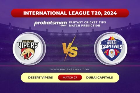 VIP vs DUB Dream11 Prediction With Stats, Pitch Report & Player Record of ILT20, 2024 For Match 27