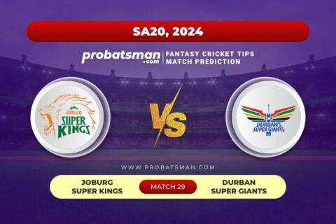 JSK vs DSG Dream11 Prediction With Stats, Pitch Report & Player Record of SA20, 2024 For Match 29